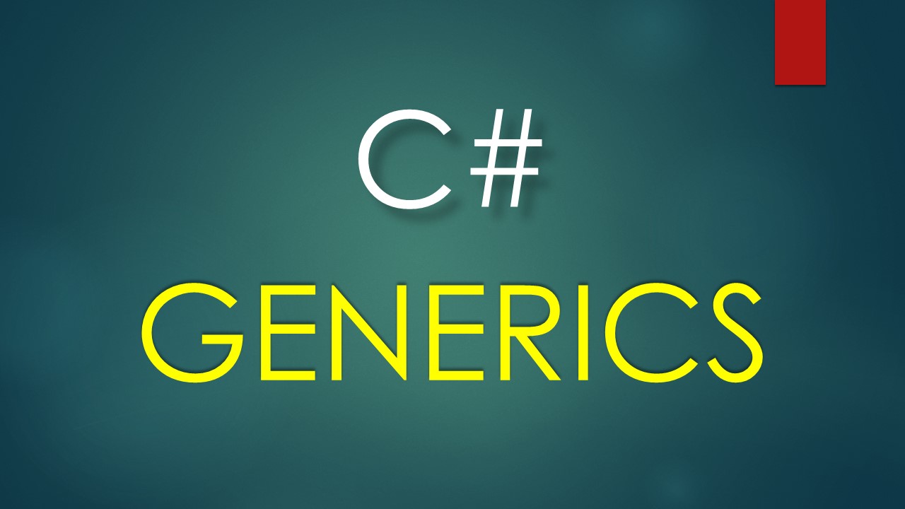 Demystifying Generics In C# - Coding Sonata