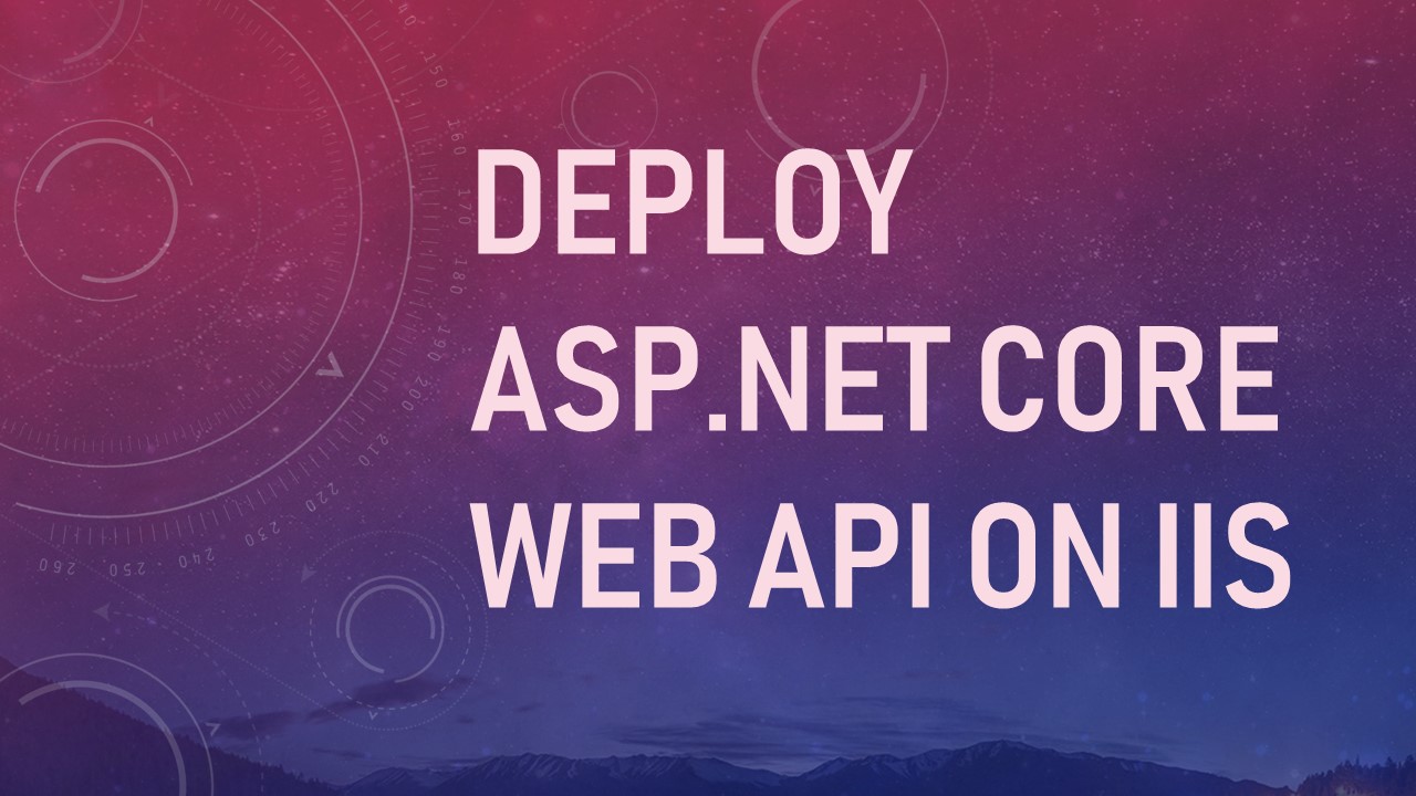 A Quick Guide To Learn ASP.NET Core Web API